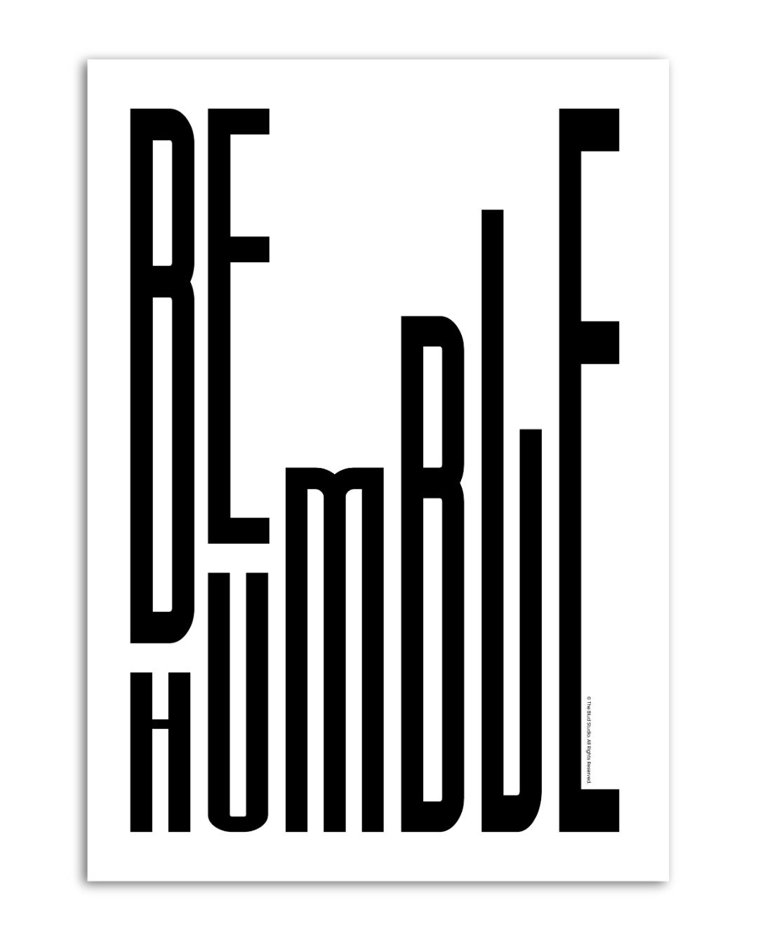 Be Humble
